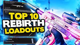 Warzone Top 10 BEST LOADOUTS for REBIRTH Best Class Setup amp Meta [upl. by Raeann]