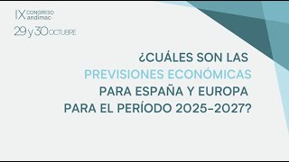 Oxford Economics ¿Cuáles son las previsiones económicas 20252027 para España y Europa [upl. by Margalo]