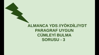 ALMANCA YDS YÖKDİLYDT PARAGRAF UYGUN CÜMLEYİ BULMA SORUSU  3 [upl. by Richey295]