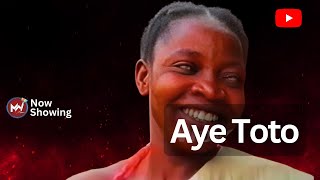 Aye Toto  Full Movie of Old Epic Yoruba Film  Ajileye Film Production [upl. by Leirda134]