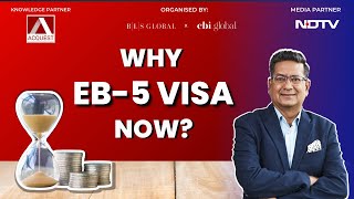 Why EB 5 Visa Now  GIIS 2024  Acquest Advisors  Paresh Karia  NDTV [upl. by Caresa]