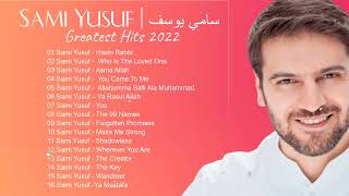 أجمل أغاني سامي يوسف في البوم كامل  سامي يوسف أعظم ضربات 2022  top 20 Sami Yusuf songs [upl. by Enrichetta738]