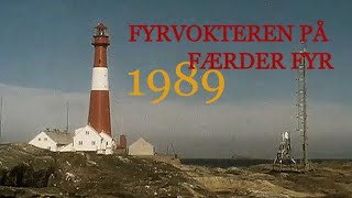 Fyrvokteren på Færder Fyr  1989 [upl. by Awram]