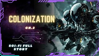 Science Fiction Audiobook  Colonization  Ch3  Full Audiobook [upl. by Alpers78]