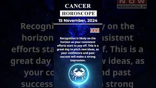 Cancer Horoscope Today  15th Nov Horoscope  Prediction Of The Day shortsvideo horoscope shorts [upl. by Oisacin]