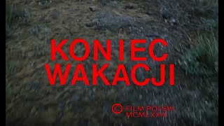 Koniec wakacji1974ReżyseriaStanisław Jędrykafilm fabularny [upl. by Atiuqad]