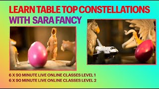 2025 Table Top Constellation Classes with Sara Fancy [upl. by Kinny]