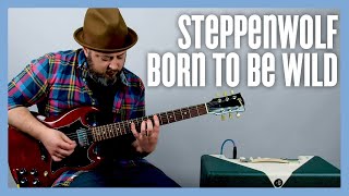 Born To Be Wild by Steppenwolf  Guitar Lesson [upl. by Dimah]