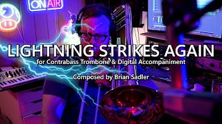 Contrabass Trombone Solo Lightning Strikes Again by Brian Sadler [upl. by Cheyney392]