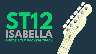 ISABELLA  ST12 GUITAR SOLO BACKING TRACK [upl. by Ahtera554]