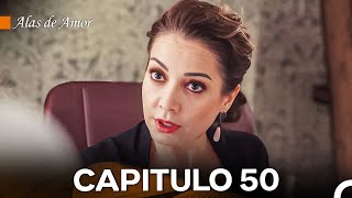 Alas de Amor Capitulo 50 Doblado En Español [upl. by Atteuqaj]