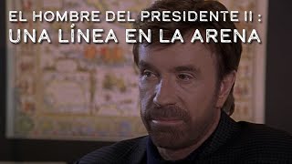 El hombre del Presidente II  Una línea en la arena  Película Completa en Español  Chuck N 2002 [upl. by Alda]