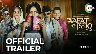 AafatEIshq  Official Trailer  Tamil  Neha Sharma  Deepak Dobriyal  Streaming Now On ZEE5 [upl. by Alracal]