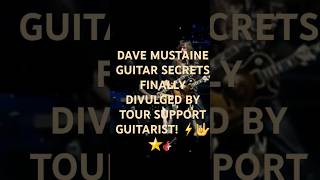 DAVE MUSTAINE GUITAR SECRETS FINALLY DIVULGED BY TOUR SUPPORT GUITARIST FOR THE FIRST TIME EVER [upl. by Ajan]