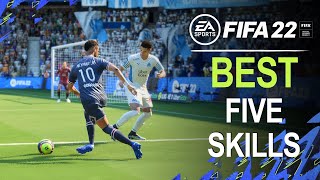 FIFA 22 TOP 5 BEST Skills amp Skill Moves Tutorial [upl. by Laenej]