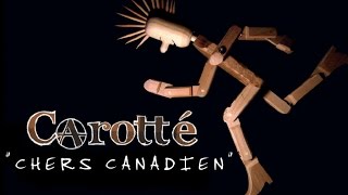 Carotté  Chers canadiens  Lyrics video officiel [upl. by Oretna]