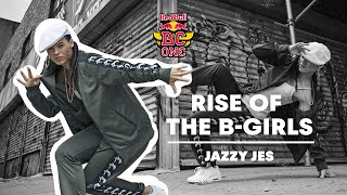 BGirl Jazzy Jes Opens Up About Her Career  Rise Of The BGirls [upl. by Almeria780]