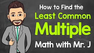 Least Common Multiple LCM  A StepbyStep Guide  Math with Mr J [upl. by Aicad]