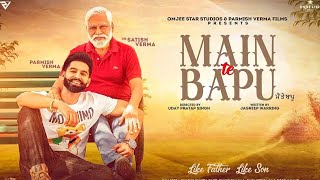 Mein te Bapu New Punjabi Movie  Parmish verma Sanjeeda  Latest Punjabi Movie Full Facts Review [upl. by Casavant]