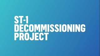 ST1 Decommissioning Project [upl. by Chris]