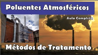 Tratamento de Poluentes Atmosféricos Câmara Ciclone Filtro de Manga Precipitador Eletrostático [upl. by Charita]