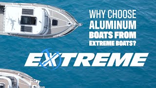 Why Extreme The Aluminum Boating Experience with Extreme Boats USA [upl. by Tak813]