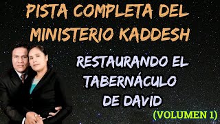 PISTA COMPLETA RESTAURANDO EL TABERNÁCULO DE DAVID ADORACIONES  MINISTERIO KADDESH LETRAS [upl. by Hctub]