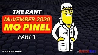 MoVember 2020  Mo Pinel Part 1  Mo returns to The Rant [upl. by Mandel]