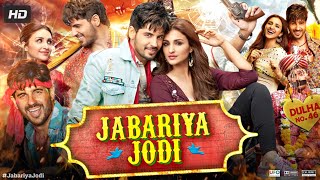 Jabariya Jodi Full Movie  Sidharth Malhotra  Parineeti Chopra  Arjun Kapoor  Review amp Facts [upl. by Portie786]