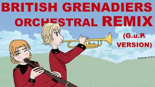 British Grenadiers march orchestral remix GuP version [upl. by Roque]