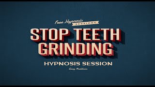 Stop Teeth Grinding Bruxism Hypnosis Session [upl. by Naahs]