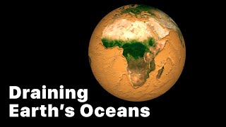 Draining Earths Oceans 20 [upl. by Luar]