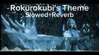 Rokurokubis Theme Slowed  Reverb [upl. by Eadrahc]