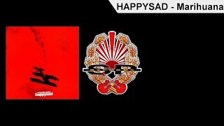 HAPPYSAD  Marihuana OFFICIAL AUDIO [upl. by Zora614]