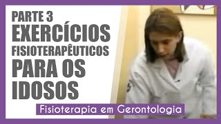 Exercícios fisioterapêuticos para os idosos  Parte 3  Drª Cristina Ribeiro [upl. by Ambrosane]