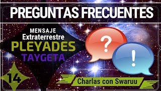 Swaruu de Erra Preguntas Frecuentes 2 Mensaje de Taygeta Pleyades 14 [upl. by Endaira]