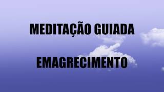 Meditaçao Guiada para EMAGRECER [upl. by Marjory]