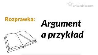 Rozprawka  argument a przykład [upl. by Adnuhsal484]