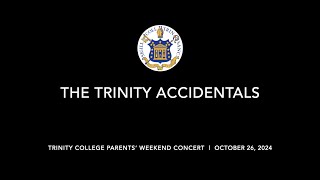 Trinity Accidentals 2024 Parents Weekend Concert [upl. by Kurth]