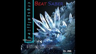 Crystallized  CAMELLIA  BEAT SABER  Expert [upl. by Ellered]