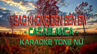 Sao Không Đến Bên Em  Casablanca  karaoke tone nữ [upl. by Airdnassac]