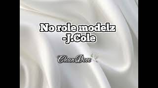 CLEANDOVE no role modelz JCole CLEAN [upl. by Eimak321]