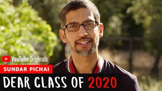 Sundar Pichai Commencement Speech  Dear Class Of 2020 [upl. by Yerfej68]