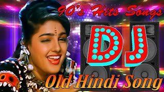 Hindi Old Dj Song  Hindi Old Song Dj Remix  Hi Bass Dholki Dj Mix  DJ MASHUP  90s Hinndi Dj [upl. by Vanthe377]