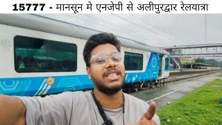 15777  New jalpaiguri  Alipur duar tourist express 🚂 Vistadome coach journey in Monsoon [upl. by Eilyr]