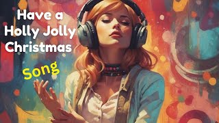 Have a Holly Jolly Christmas Song by Idina Menzel  Merry Christmas everyone  XOXO  Lyrics [upl. by Firmin]