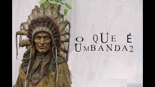 O Que é Umbanda 2  Documentário [upl. by Battat]