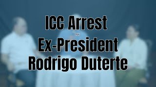 ICC Arrest for Rodrigo Duterte How Close Are We Legal Experts Weigh In [upl. by Ynattir]