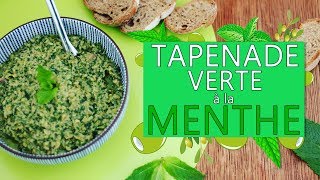 TAPENADE VERTE à la MENTHE  APERO PARTY 1 [upl. by Errised]