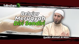 Syeikh Ahmad AlMisri  Belajar Meruqyah Diri Sendiri [upl. by Metzgar]